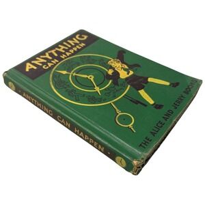 Anything Can Happen The Alice and Jerry Books Vintage Childrens Book 1940